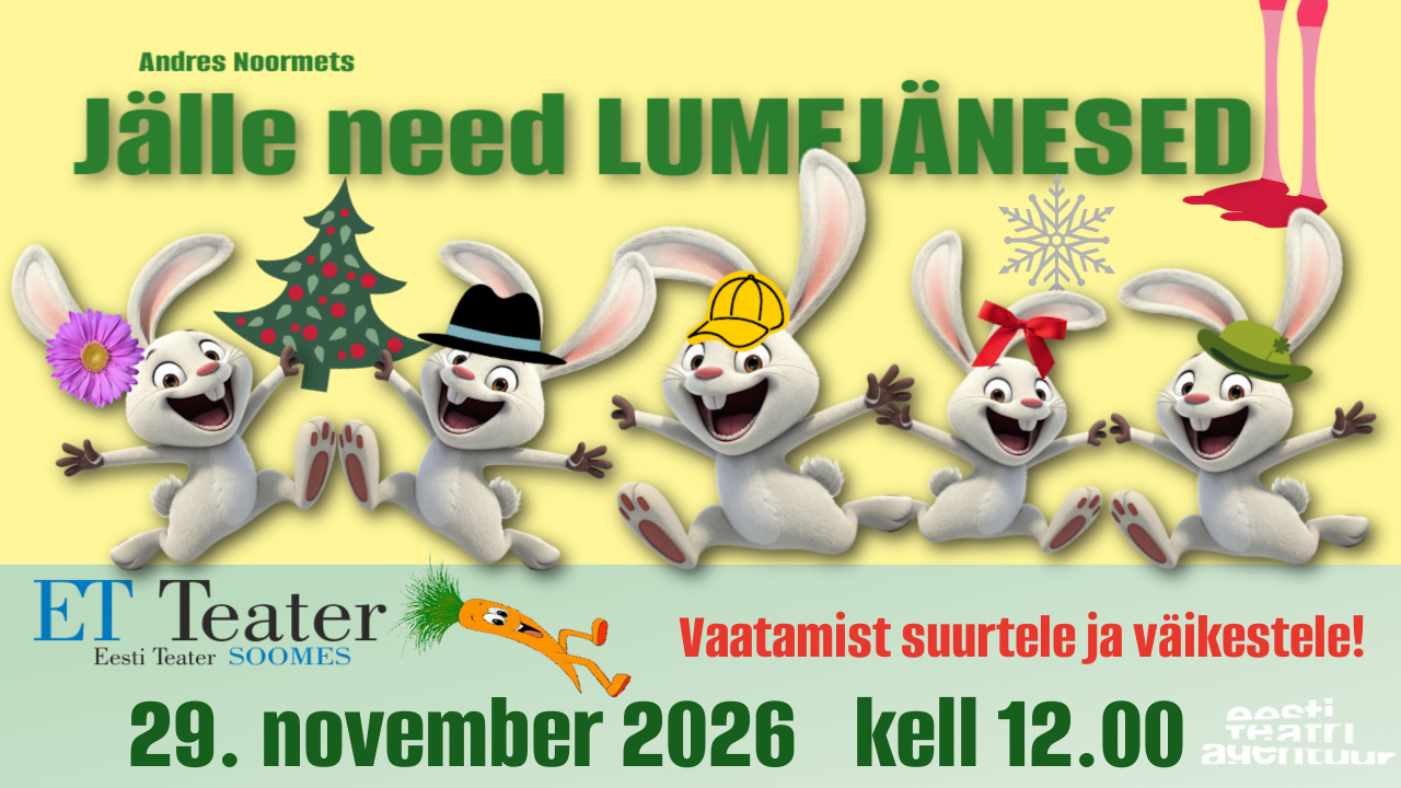ET Teater Helsingis: Jälle need LUMEJÄNESED